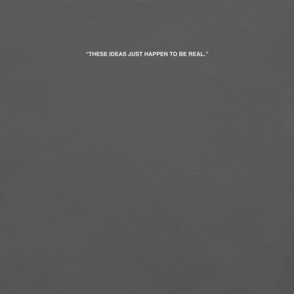 Camiseta these ideas just take to a be real - Image 5